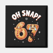 67 Christmas Oh Snap Gingerbread Man Funny 6 7 Mem Magneet (Voorkant)