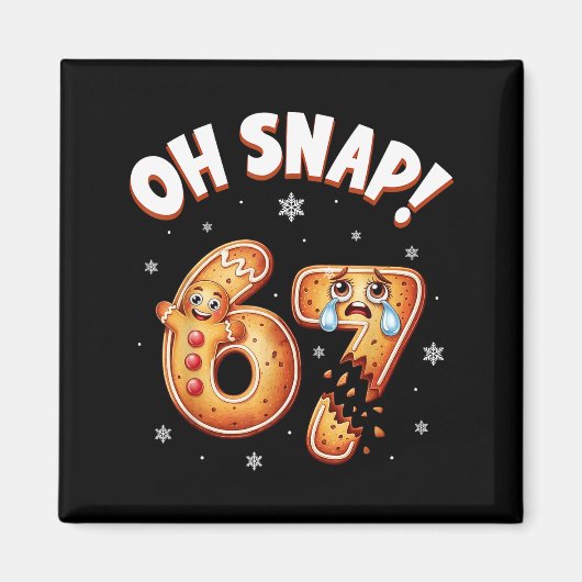 67 Christmas Oh Snap Gingerbread Man Funny 6 7 Mem Magneet (Voorkant)