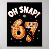 67 Christmas Oh Snap Gingerbread Man Funny 6 7 Mem Poster (Voorkant)