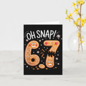67 Christmas Oh Snap Gingerbreadman 6 7 Meme Xmas Kaart (Gele Bloem)