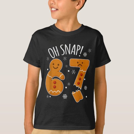 67 Christmas Oh Snap Gingerbreadman 6 7 Meme Xmas  T-shirt (Voorkant)
