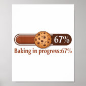 67 Cookies Baking In Progress Bar Six Seven Kitche Poster (Voorkant)