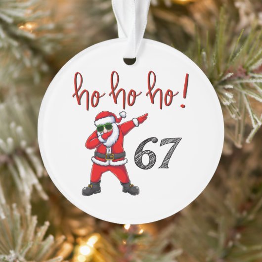 67 Dabbing Santa Christmas Ornament  (Boom)