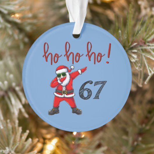 67 Dabbing Santa Christmas Ornament (Boom)