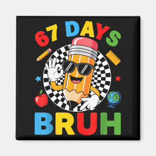 67 Dagen Bruh 67 Dagen School Jongens Kinderen Zes Magneet
