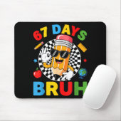 67 Dagen Bruh 67 Dagen School Jongens Kinderen Zes Muismat (Met muis)