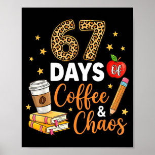 67 dagen koffie en chaos - 67ste schooldag poster