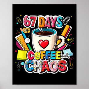 67 dagen koffie en chaos kleurrijk meme ontwerp  poster