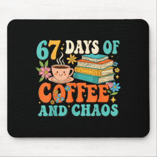 67 dagen koffie en chaotische minnaar grappig 67 m muismat
