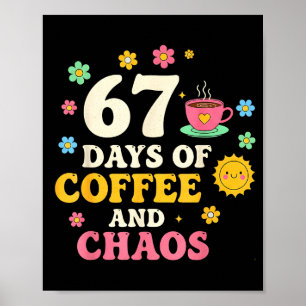 67 dagen koffie en chaotische minnaar grappig 67 m poster