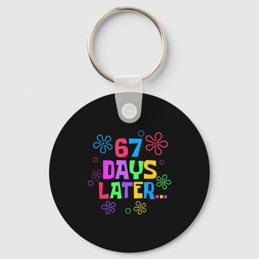 67 dagen later 67e dag van school leraren studente sleutelhanger (Voorkant)