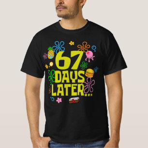 67 dagen later 67e dag van school t-shirt