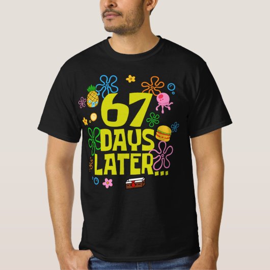 67 dagen later 67e dag van school t-shirt (Voorkant)