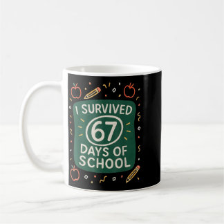 67 dagen overleefd op school Grappige zes zeven ha Koffiemok