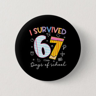 67 dagen overleefd op school Six Seven Meme Leraar Ronde Button 5,7 Cm