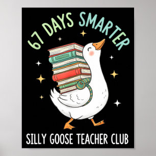 67 dagen slimmer Silly Goose Leraar Club Funny Goo Poster
