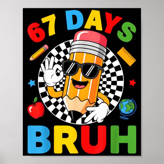 67 Days Bruh 67 Days Of School Boys Kids Six Seven Poster (Voorkant)