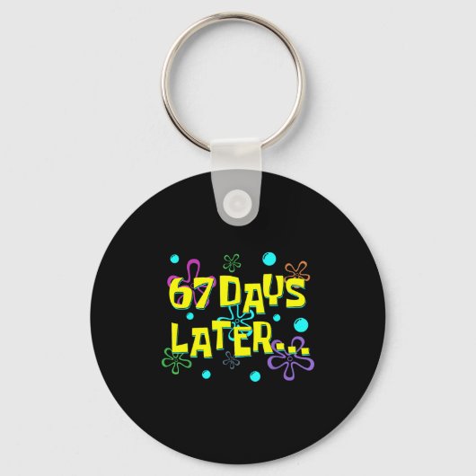 67 Days Later 67th Day Of School 67 Meme Teacher S Sleutelhanger (Voorkant)