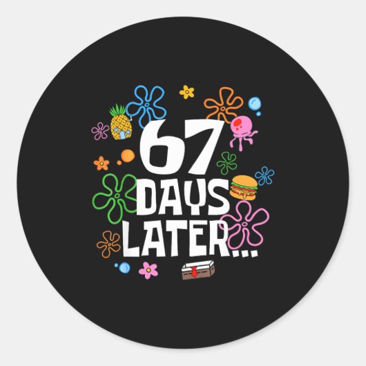 67 Days Later Funny Six Seven 6 7 Meme Teacher Tee Ronde Sticker (Voorkant)
