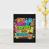 67 Days Of Coffee And Chaos Funny Quote  Kaart (Gele Bloem)