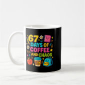 67 Days Of Coffee And Chaos Funny Quote  Koffiemok (Links)