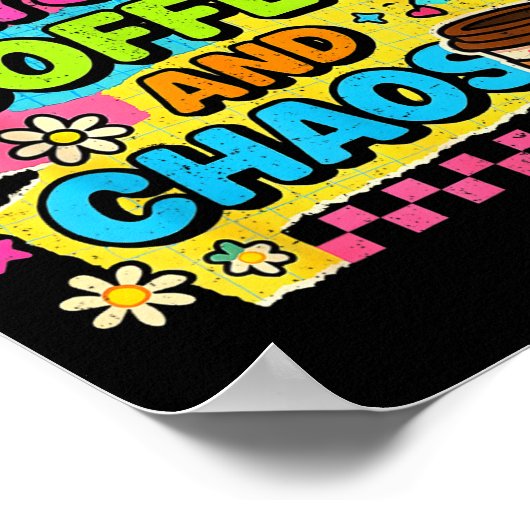 67 Days Of Coffee And Chaos Funny Quote  Poster (Hoek)