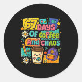 67 Days Of Coffee And Chaos Funny Quote Ronde Sticker (Voorkant)