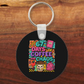 67 Days Of Coffee And Chaos Funny Quote  Sleutelhanger (Voorkant)