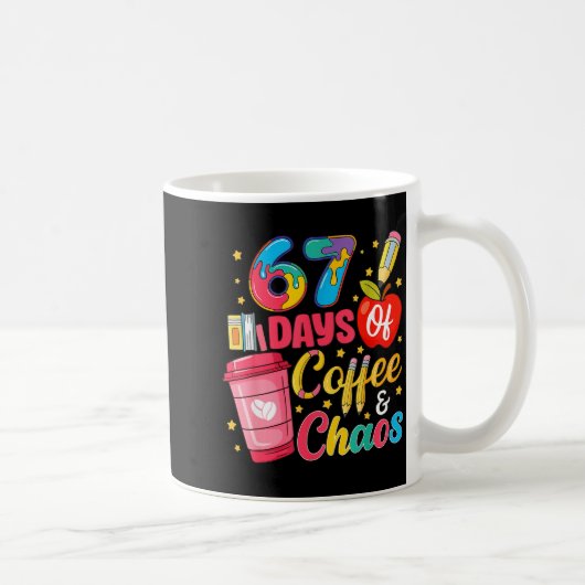 67 Days Of Coffee And Chaos Funny Teacher Student  Koffiemok (Rechts)