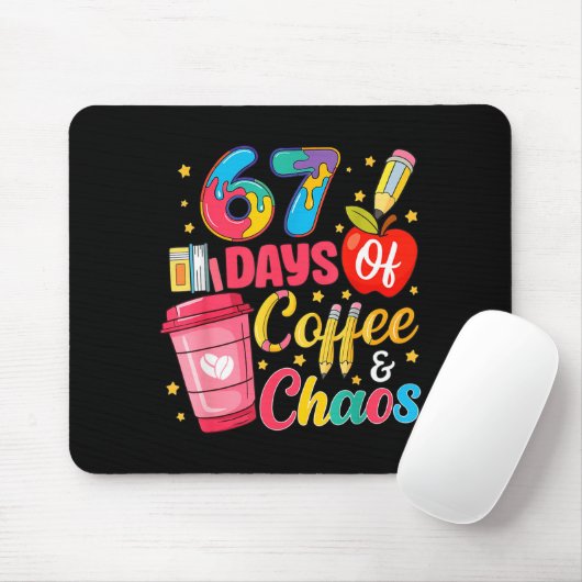 67 Days Of Coffee And Chaos Funny Teacher Student  Muismat (Met muis)