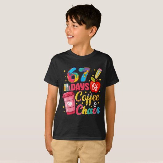 67 Days Of Coffee And Chaos Funny Teacher Student T-shirt (Voorkant volledig)