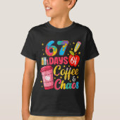 67 Days Of Coffee And Chaos Funny Teacher Student T-shirt (Voorkant)
