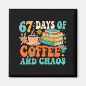 67 Days Of Coffee And Chaos Lover Funny 67 Meme Si Magneet (Voorkant)