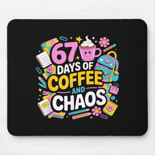 67 Days Of Coffee Chaos Teacher Life Funny School  Muismat (Voorkant)