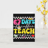 67 Days Of Coffee Teach Repeat Funny Six Seven Mem Kaart (Gele Bloem)