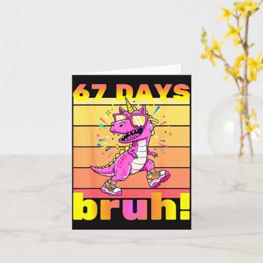 67 Days Of School Bruh Funny Kids Girls Dinosaur U Kaart (Gele Bloem)