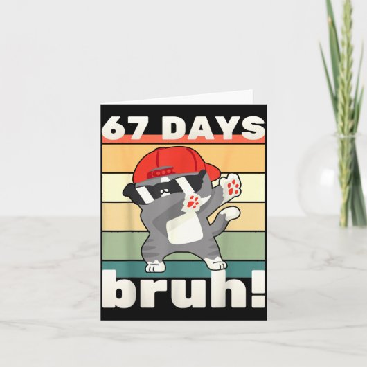 67 Days Of School Bruh Funny Meme Kids Boy Girl Da Kaart (Voorkant)