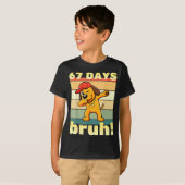 67 Days Of School Bruh Funny Meme Teachers Kids Da T-shirt (Voorkant volledig)