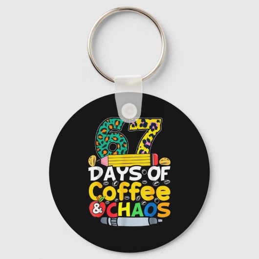 67 Days Of School Coffee Chao Six Seven 6 7 Meme T Sleutelhanger (Voorkant)