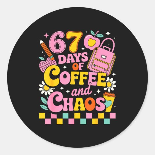 67 Days Of School Coffee Lover 67th Day Of School  Ronde Sticker (Voorkant)
