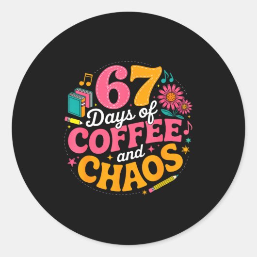 67 Days Of School Coffee Lover 67th Day Of School Ronde Sticker (Voorkant)