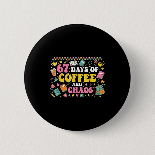 67 Days Of School Coffee Lover Teachers Retro Six  Ronde Button 5,7 Cm (Voorkant)