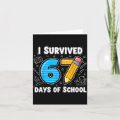 67 Days Of School Complete - Teacher Student Funny Kaart (Voorkant)