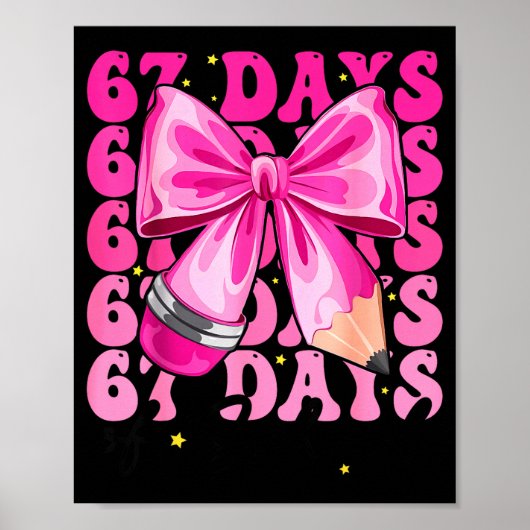 67 Days Of School Coquette Bow Six Seven Meme Teac Poster (Voorkant)