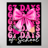 67 Days Of School Coquette Bow Six Seven Meme Teac Poster (Voorkant)