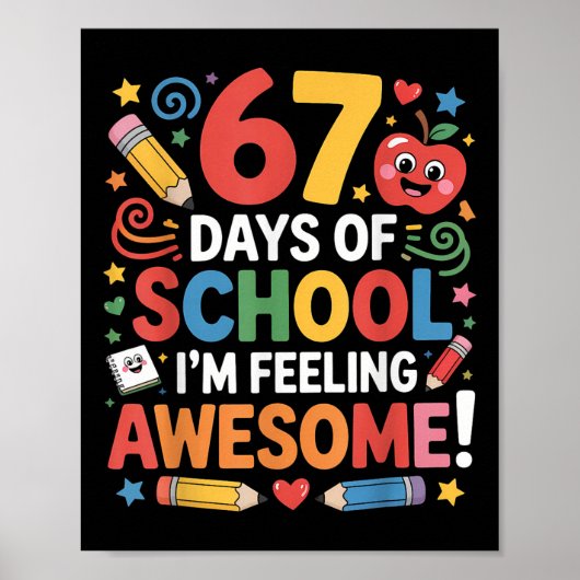 67 Days Of School Feeling Awesome Meme 100th Day O Poster (Voorkant)