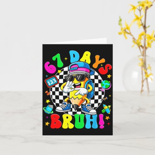 67 Days Of School Funny 67 Days Bruh Dabbing Teach Kaart (Gele Bloem)