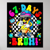 67 Days Of School Funny 67 Days Bruh Dabbing Teach Poster (Voorkant)