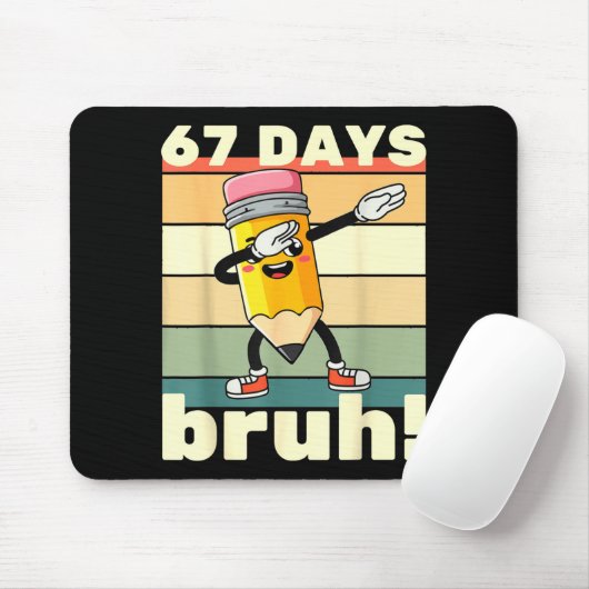 67 Days Of School Funny 67 Days Bruh Teachers Kids Muismat (Met muis)