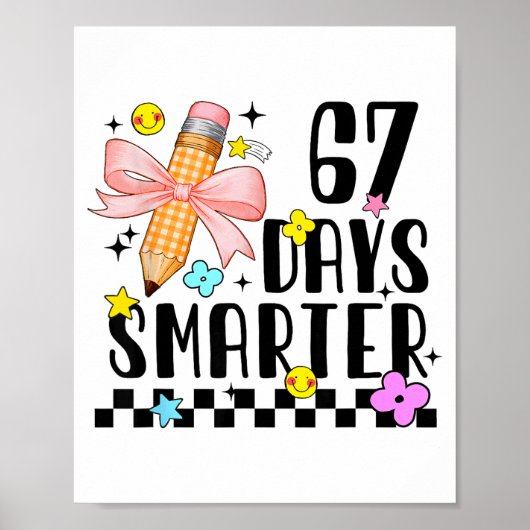 67 Days Of School Funny 67 Days Smarter Student Te Poster (Voorkant)